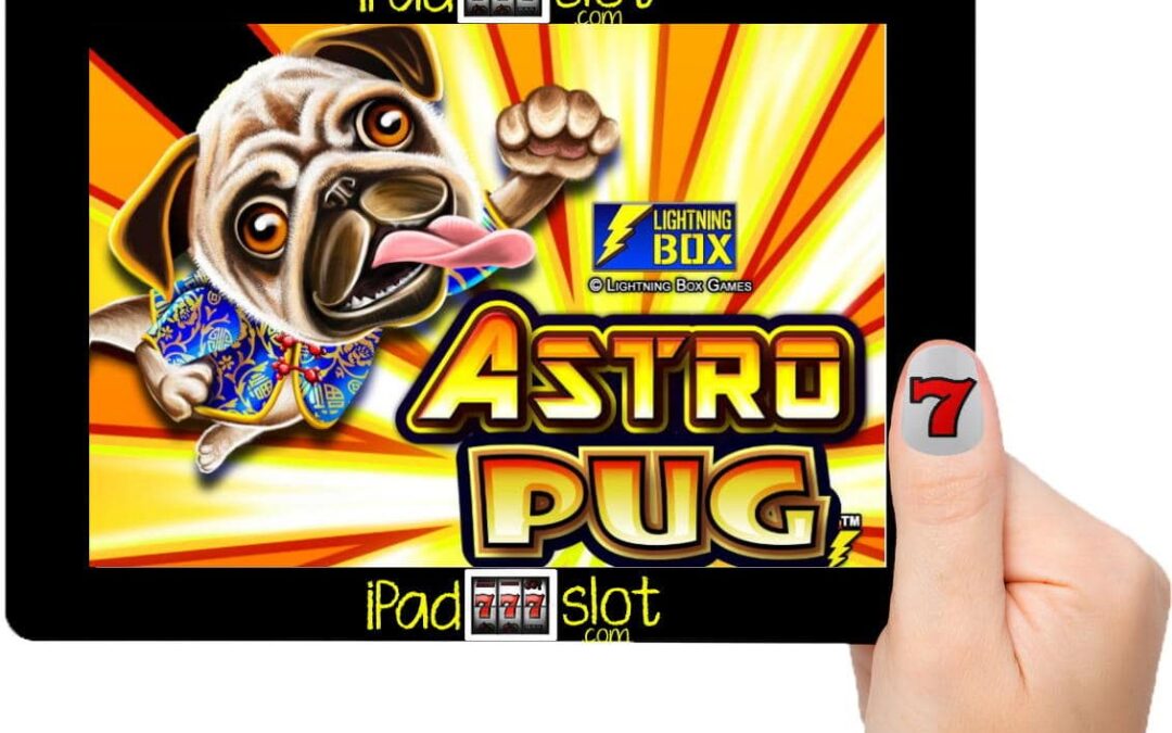 Lightning Box Astro Pug Free Slot Game Guide