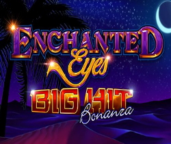 Enchanted Eyes Big Hit Bonanza