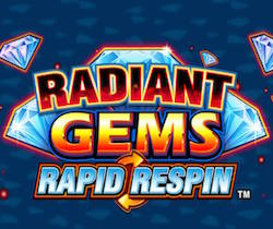 Radiant Gems Rapid Respin